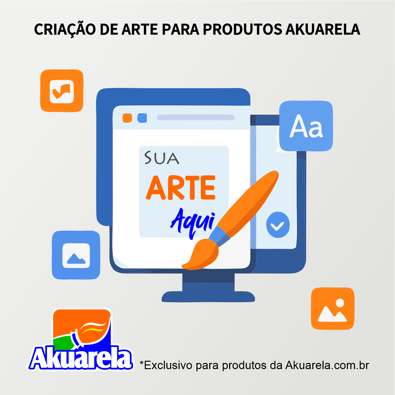 Criação de Arte Personalizada para Produtos da Akuarela.com.br