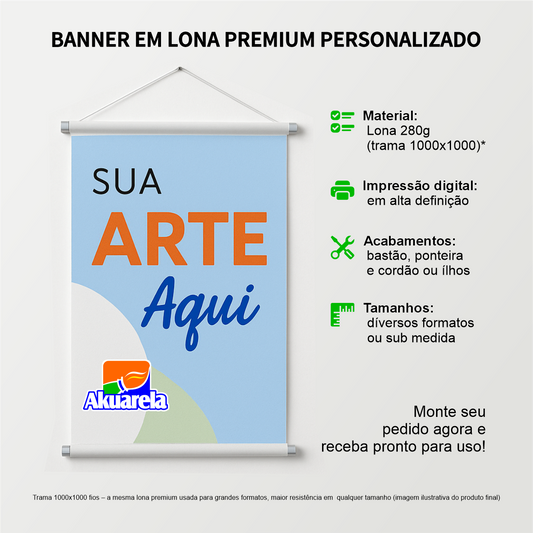 Banner em Lona Premium 280g Personalizado - Trama 1000x1000 com Bastão e Corda